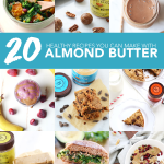 20 Healthy Recipes You Can Make with Almond Butter