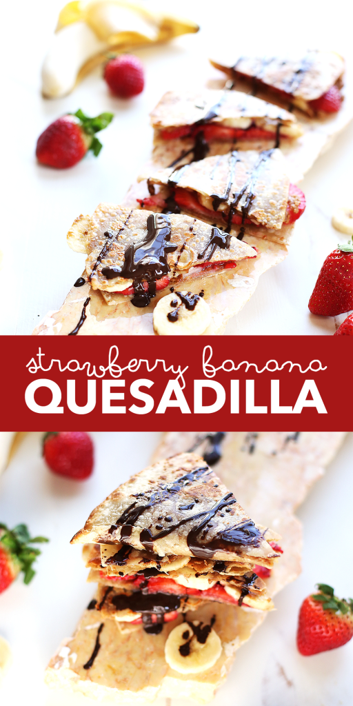 Strawberry Banana Quesadilla
