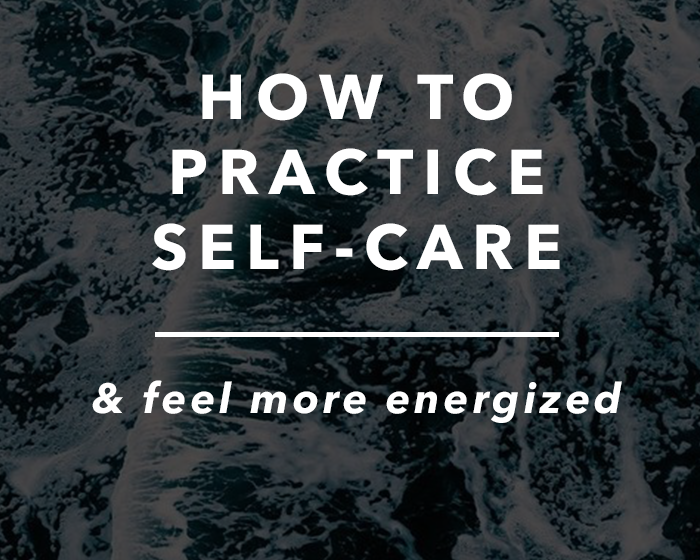 How to Practice Self Care